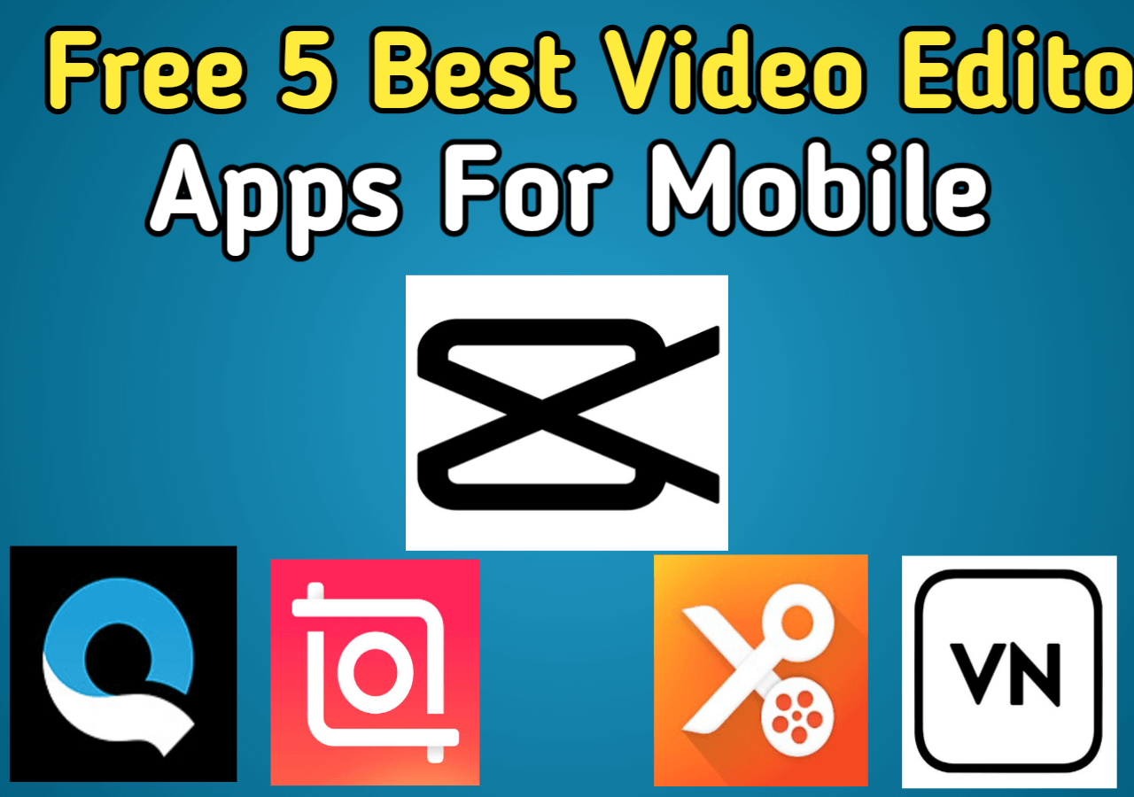 Top 5 Video Editing Apps for Mobile